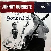 Artist Johnny Burnette and The Rock 'n Roll Trio